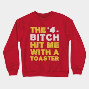 WITH A TOASTER Crewneck Sweatshirt